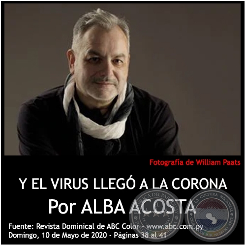 Y EL VIRUS LLEGÓ A LA CORONA - Por ALBA ACOSTA - Domingo, 10 de Mayo de 2020